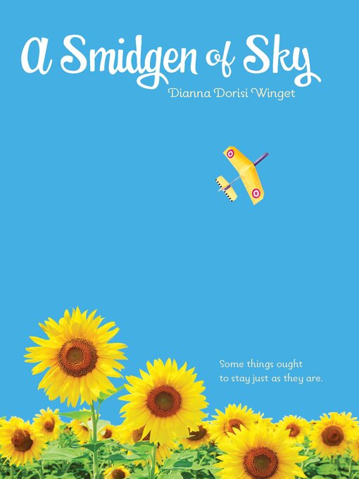 Title details for A Smidgen of Sky by Dianna Dorisi Winget - Available